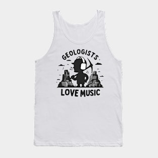 Music lover Geologist Funny Gifts Tank Top